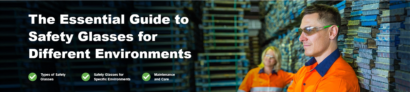 The Essential Guide to Safety Glasses for Different Environments